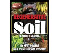 Regenerative Soil: The Science and Solutions