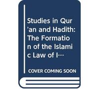 Powers: Studies Qur′an Hadith: Formation of the Islamic Law of Inheritance