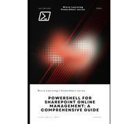 PowerShell for SharePoint Online Management: A Comprehensive Guide