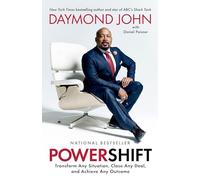 Powershift: Transform Any Situation, Close Any Deal, and Achieve Any Outcome