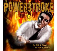 Powerstroke – In for a Penny, In for a Pound – CD