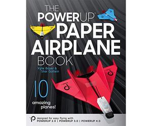 POWERUP Paper Airplane Book: The Ultimate Paper Airplane Guide- Designed for POWERUP 2.0 & 4.0 Powered Paper Planes-10 Innovative Designs with Video Instructions-For Kids, Hobbyists, & STEM Educators
