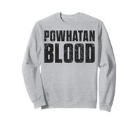 Powhatan Blood Indigenous Peoples Native American Indian Sweatshirt