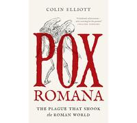 Pox Romana : The Plague That Shook the Roman World