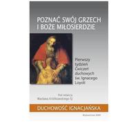 Poznać swój grzech i Boże miłosierdzie: Pierwszy tydzień „Ćwiczeń duchowych” św. Ignacego Loyoli