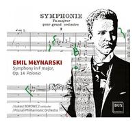 Poznan Philharmonic Orchestra, Lukasz Borowicz - Emil Mlynarski Symphony in F major, Op. 14 Polonia