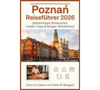 Poznań Reiseführer 2026: Geheimtipps, Reiserouten, Insider-Tipps & Budget- Reiseführer