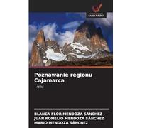 Poznawanie regionu Cajamarca: - PERU