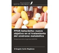 PPAR-beta/delta: nuevo objetivo en el tratamiento del síndrome metabólico: Perspectivas sobre el agonista GW501516