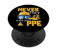 PPE Construction Worker Safety Never Play With Your PPE PopSockets Adhesive PopGrip