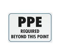Ppe Required Beyond This Point Sign, 8 X 12 Grade Reflective Sheeting Rust Free Aluminum, Weather Resistant, Waterproof, Easy To Mount