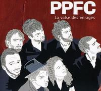 Ppfc - La Valse Des Enrages