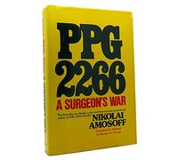 PPG-2266 : a surgeons war / Nikolai Amosoff ; translated & adapted by George St. George