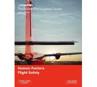PPL 5 - Human Factors and Flight Safety: v. 5 (The Private Pilots Licence Course)