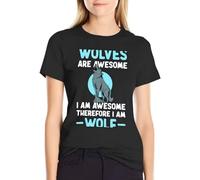 PPLKIdr666 Wolves are Awesome I Am Awesome Therefore I Am A Wolf T-Shirt Black
