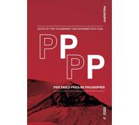 PPPP : Pier Paolo Pasolini Philosopher