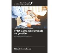 PPRA como herramienta de gestión: Seguridad y salud ocupacional