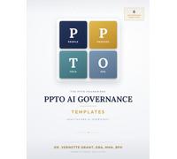 PPTO AI GOVERNANCE WORKBOOK: A Hands-On Implementation Guide & Template Collection for Healthcare AI Oversight