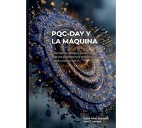 PQC-Day y la Máquina: Decisiones, código y lecciones de una plataforma de preparación post-cuántica con IA (El Profesional y la Máquina)