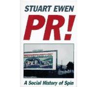 PR!: A Social History of Spin