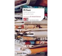 PR Power: Inside Secrets From the World of Spin