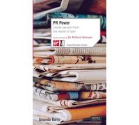 PR Power: Inside Secrets From the World of Spin