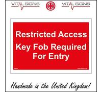 PR259 Restricted Access Key Fob Required for Entry Sign only authorised Persons 200mm x 150mm 1mm PVC Foamex