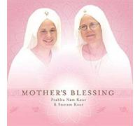 Prabhu Nam Kaur Snatam Kaur-Mother's Blessing