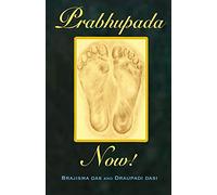 Prabhupada Now!: Connecting with Srila Prabhupada (Los Grandes Clásicos de la India)
