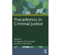 Pracademics in Criminal Justice