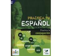 Practica: La Conjugacion (Practica tu Espanol)