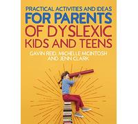 Practical Activities and Ideas for Parents of Dyslexic Kids and Teens