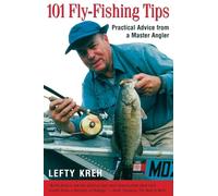 Practical Advice from a Master Angler (101 Tips)