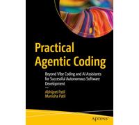 Practical Agentic Coding: Beyond Vibe Coding and AI Assistants for Successful Autonomous Software Development