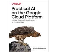 Practical AI on the Google Cloud Platform