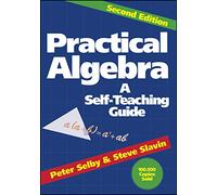 Practical Algebra: A Self-Teaching Guide, 2nd Edition (Wiley Self-Teaching Guides)