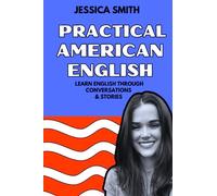 Practical American English: Learn English Through Conversations & Stories