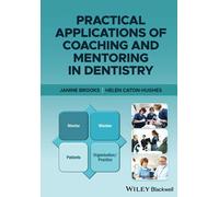 Practical Applications of Coaching and Mentoring in Dentistry