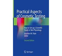 Practical Aspects of Cosmetic Testing: How to Set up a Scientific Study in Skin Physiology