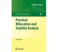 Practical Bifurcation and Stability Analysis: 5 (Interdisciplinary Applied Mathematics, 5)