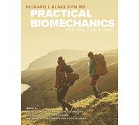 Practical Biomechanics for the Podiatrist: Book 2 Volume 2