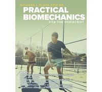 Practical Biomechanics for the Podiatrist: Book 3