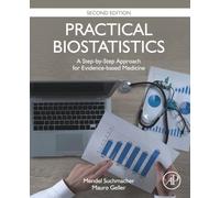 Practical Biostatistics: A Step-by-Step Approach for Evidence-Based Medicine