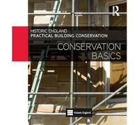 Practical Building Conservation: Conservation Basics