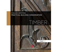 Practical Building Conservation: Timber