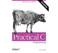 Practical C Programming 3e : Why Does 2+2 = 5986?