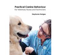 Practical Canine Behaviour: For Veterinary Nurses and Technicians