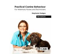 Practical Canine Behaviour: For Veterinary Nurses and Technicians
