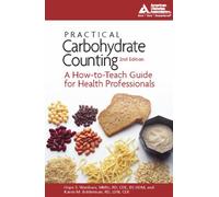 Practical Carbohydrate Counting: A How-to-Teach Guide for Health Professionals