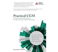 Practical CGM: Improving Patient Outcomes through Continuous Glucose Monitoring